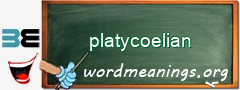 WordMeaning blackboard for platycoelian